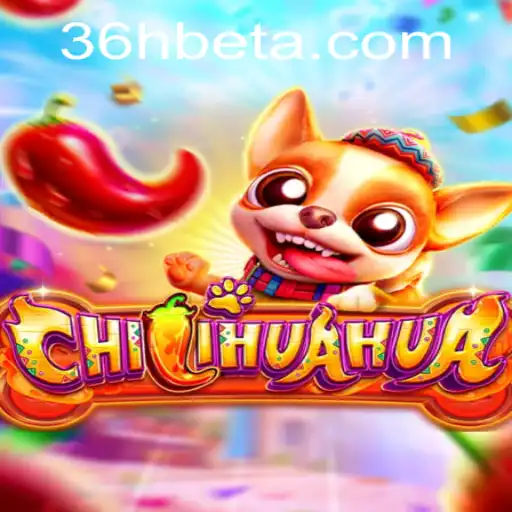 CHILIHUAHUA: Um Novo Jogo de Estratégia e Diversão com 36Hbet