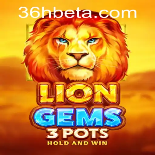 LionGems3pots: Um Universo de Aventuras na Plataforma 36Hbet